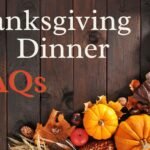 Thanksgiving Dinner FAQs